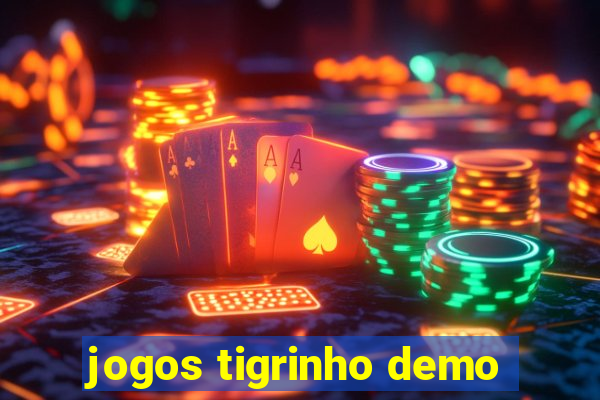 jogos tigrinho demo